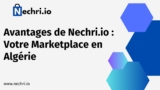 Avantages de Nechri.io : Votre Marketplace en Algérie